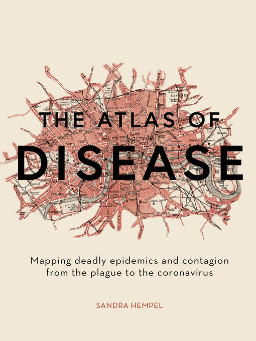 Title details for The Atlas of Disease by Sandra Hempel - Available